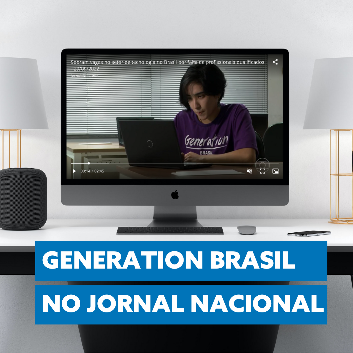 Trabalho da Generation Brasil é destaque no Jornal Nacional